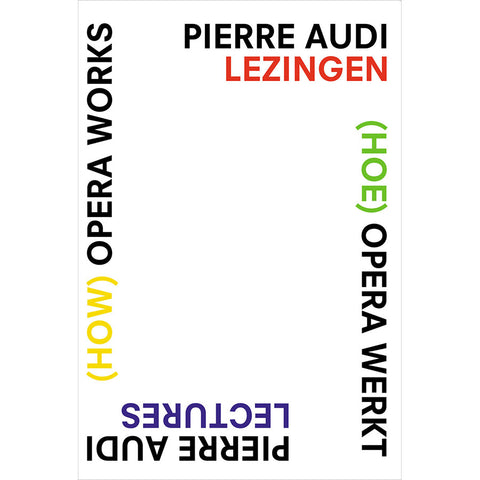 (Hoe) opera werkt - Pierre Audi
